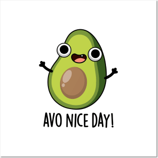 Avo Nice Day Cute Avocado Pun Posters and Art